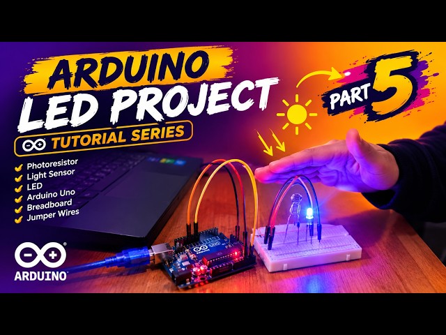 Arduino LED Project #5 | Light Sensor Turns LED ON Automatically
