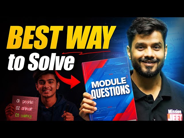 How to Solve Any Module Question?! 😱🔥 | Class 11th JEE/NEET | Mission JEET