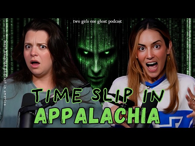 Time Slip in Haunted Appalachia | Glitches in the Matrix, Cryptids & True Haunting Encounters (x348)