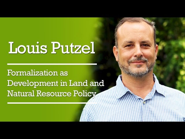 Louis Putzel - Formalization as Development in Land and Natural Resource Policy