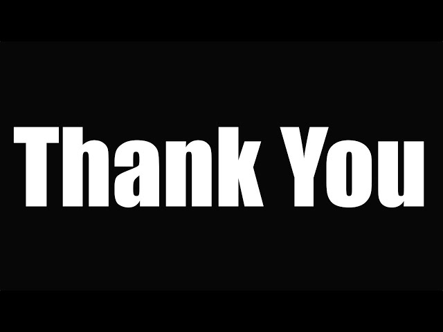 THANK YOU ALL FOR EVERYTHING