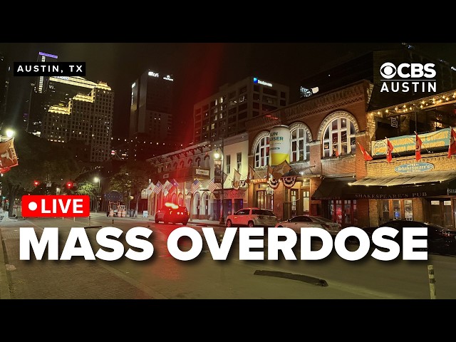 WATCH LIVE: CBS Austin Live at Scene of Mass Overdose on Sixth Street