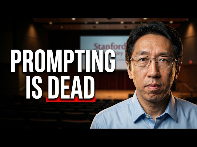 Prompting Is Dead in 6 Months. Andrew Ng, Stanford
