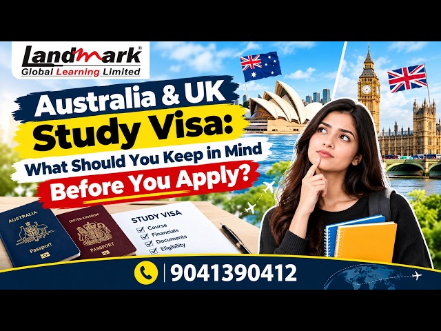Australia & UK Study Visa: What Should You Keep in Mind Before You Apply?