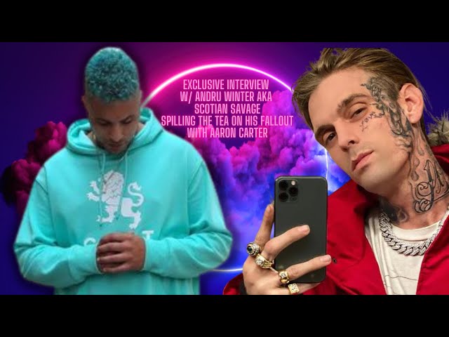 Andru Winter aka Scotian Savage spills the tea on Aaron Carter stealing his work #AaronCarter