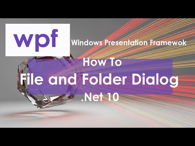 How To In WPF File and Folder dialog