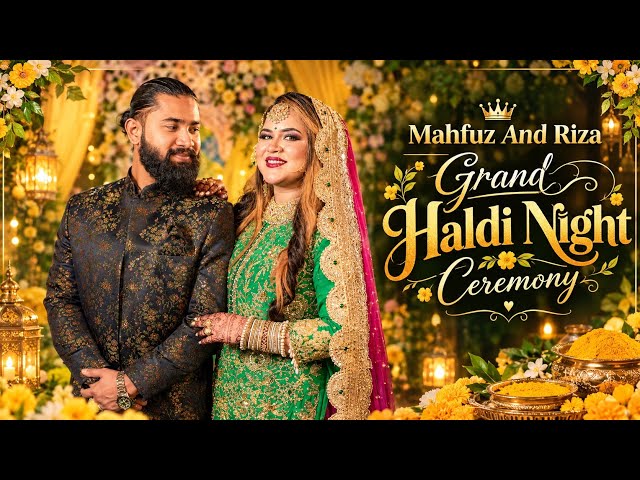 My Grand Haldi Night Ceremony😍Riza And Mahfuz Haldi Night Function 12/24/25🤎