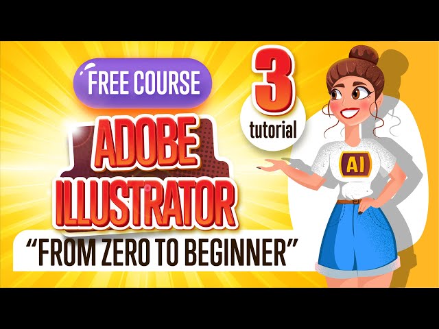 FREE ADOBE ILLUSTRATOR COURSE "FROM ZERO TO BEGINNER". Third tutorial.