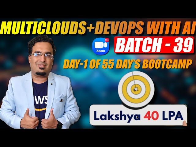 Day 1 of 55 - Lakshya Batch 39 | Learn Multi-Cloud & DevOps with AI (Real-World Approach)