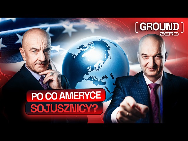 GROUND ZERO #133 | WHY DOES AMERICA NEED ALLIES?