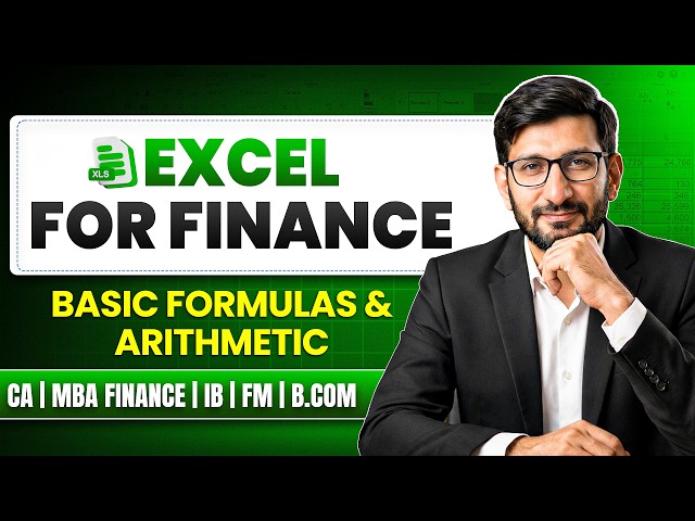 Excel for Finance | Basic Formulas & Arithmetic Operations | CA, MBA Finance, IB, FM, B.Com