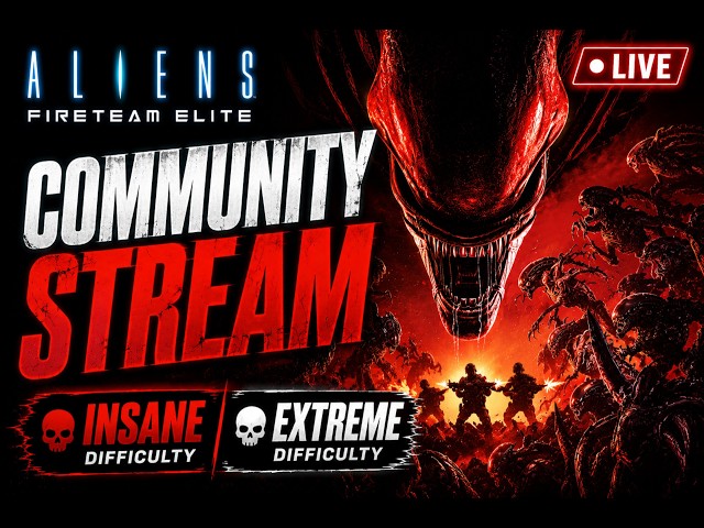 Aliens Fireteam Elite | Community Games | Live Stream