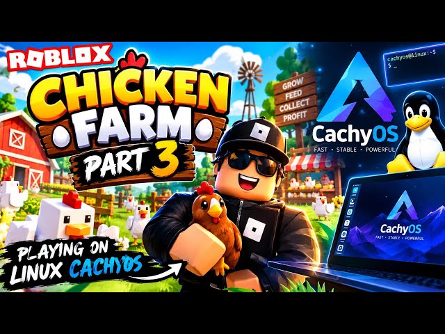 🐔🔥 ROBLOX CHICKEN FARM – PART 3! 🐔🔥 but Playing On Linux - CachyOS 