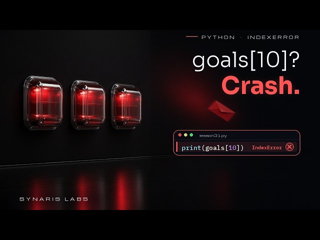 What if goals[10]? — IndexError: list index out of range
