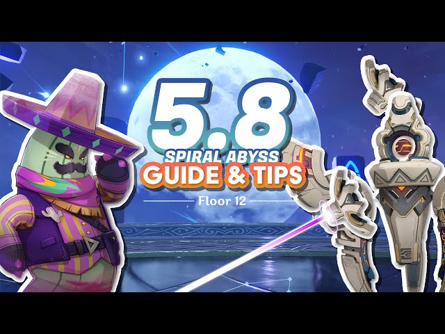 5.8 Spiral Abyss Guide! Floor 12 | Genshin Impact