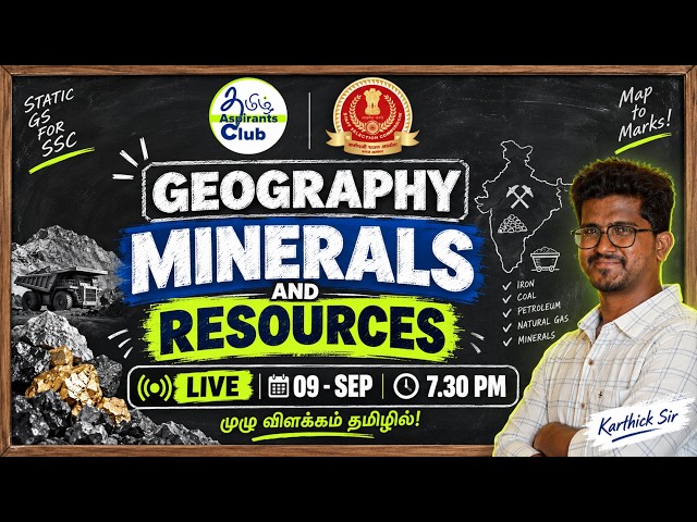 🔥Geography: Minerals & Resources | கனிமங்கள் & வளங்கள் முழு விளக்கம் தமிழில் | SSC GS LIVE 🔥
