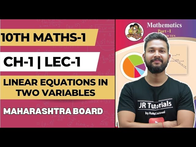 10th Algebra Chapter 1| Linear Equations in Two Variables | Lecture 1 | Maharashtra Board |