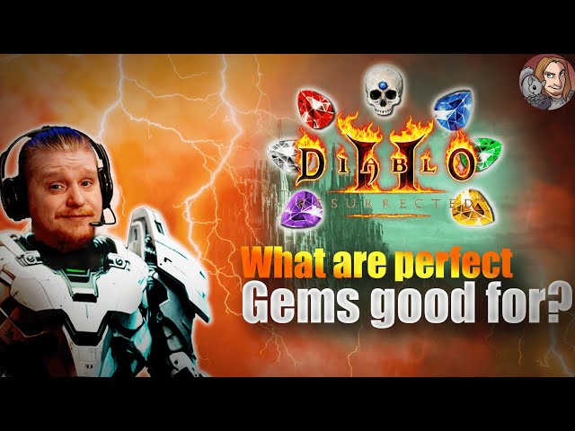 Diablo II Resurrected - What Perfect Gems Are Good For