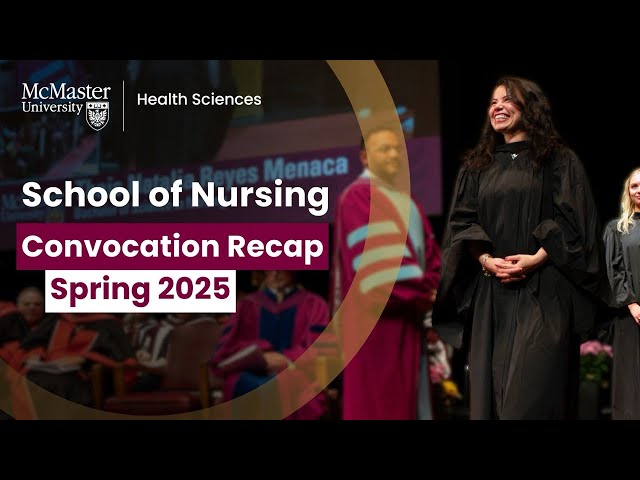 Recap: McMaster University School of Nursing Spring 2025 Convocation