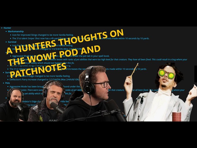 A Hunters thoughts on the WoW Forever Podcast and Patch Note Updates!