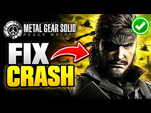 How To Fix METAL GEAR SOLID: Peace Walker Crashing On Steam