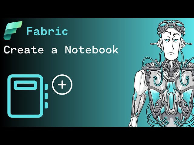 How to create a Notebook in Microsoft Fabric