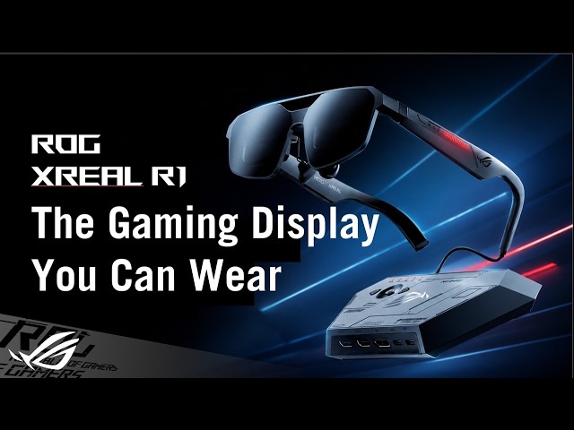 ROG XREAL R1 Gaming Glasses - Global Launch Trailer