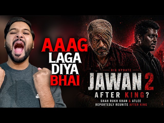 Jawan 2 Script LOCK: Are You READY? | Jawan 2 Biggest Shocking Update | Jawan 2 Shahrukh Khan
