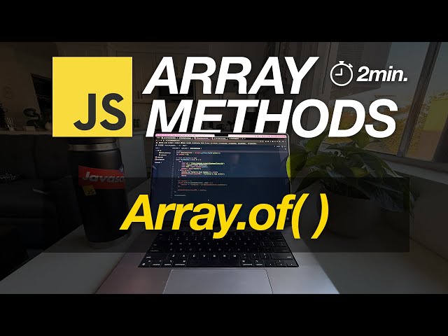 JavaScript Array Methods in Minutes: Array.of( ) — 3 EXAMPLES!