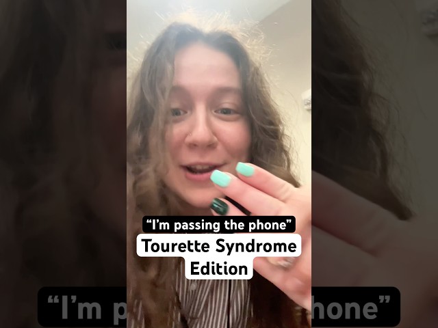 “I’m passing the phone” Tourette’s Edition