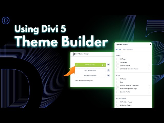Using The Divi Theme Builder in Divi 5