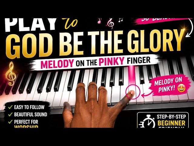 How to Play "To God Be the Glory" on Piano | Melody on the Pinky Finger