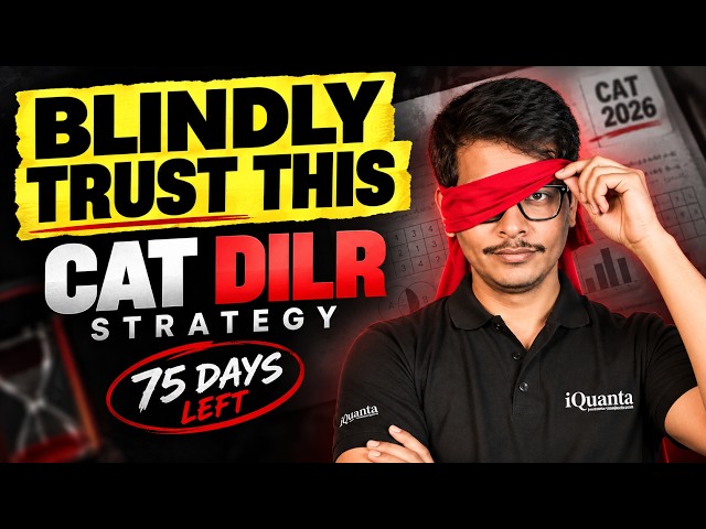 CAT 2026 | Last 75 Days LRDI Strategy by Nikhil SIr | LRDI 70 + Inception + Topic-Wise Sets |iQuanta