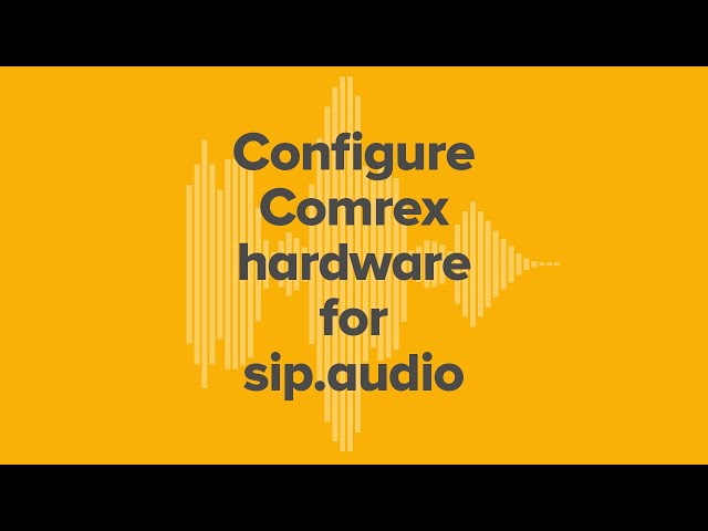 Tutorial: Configure Comrex IP Codec for sip.audio