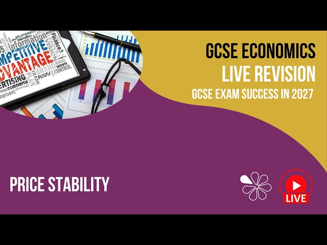 GCSE Economics – Study Livestream - Price Stability