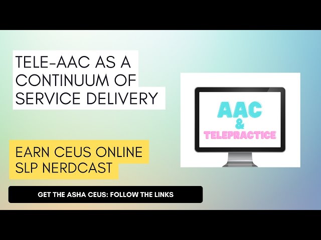 Tele-AAC as a Continuum of Service Delivery