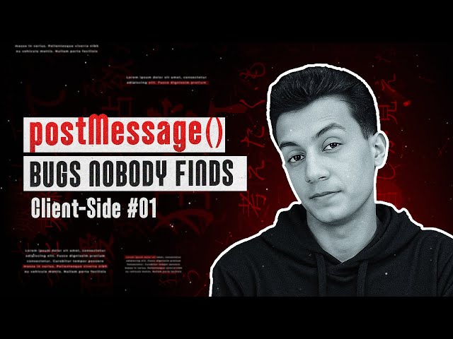 Client Side 01: postMessage Bugs