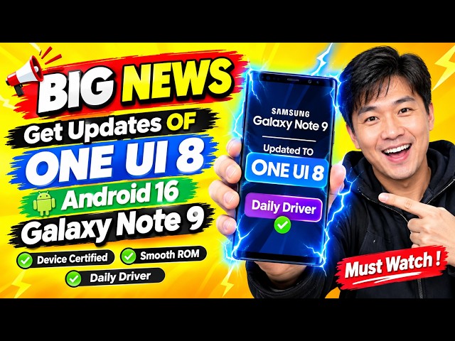 ONE UI 8 Android 16 Galaxy Note 9 & S9 Series WOW😍