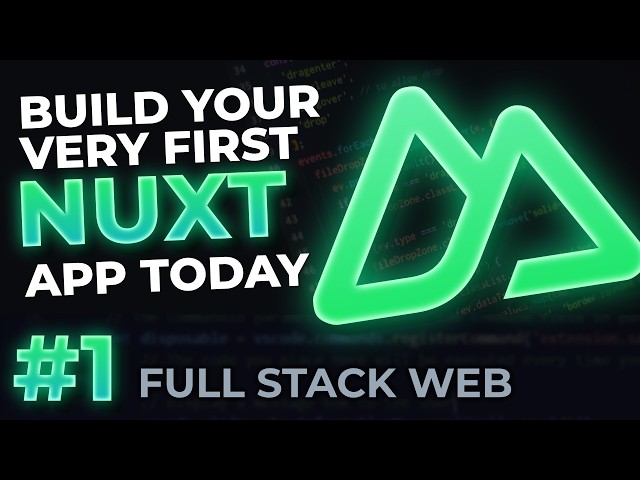 Your First Nuxt 4 Application | Full-Stack Web Dev #1