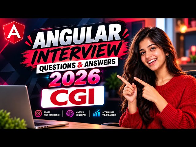 Angular Interview Questions and Answers 2026 | Angular CGI Interview Questions