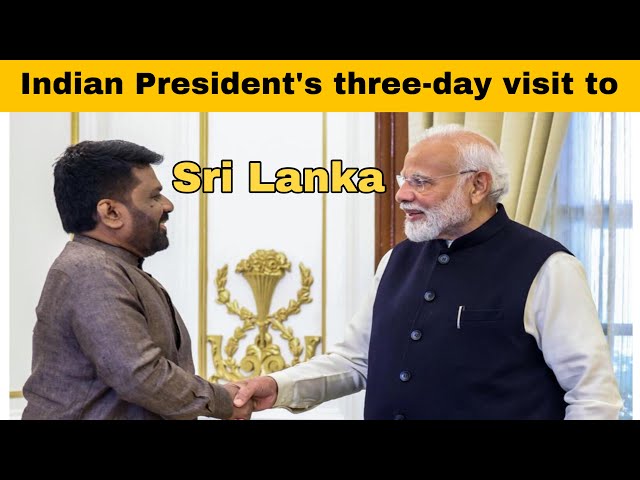 Indian President's three-day visit to Sri Lanka