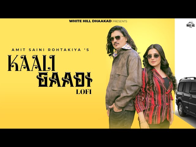 Kaali Gaadi Lo-Fi | Amit Saini Rohtakiya | Nandani Sharma | Haryanvi Song 2025 #haryanvi