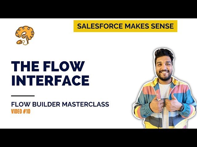 The Flow Interface | The Flow Builder Masterclass