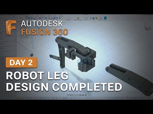 Fixing a Robot Leg in Fusion 360 | Day 2