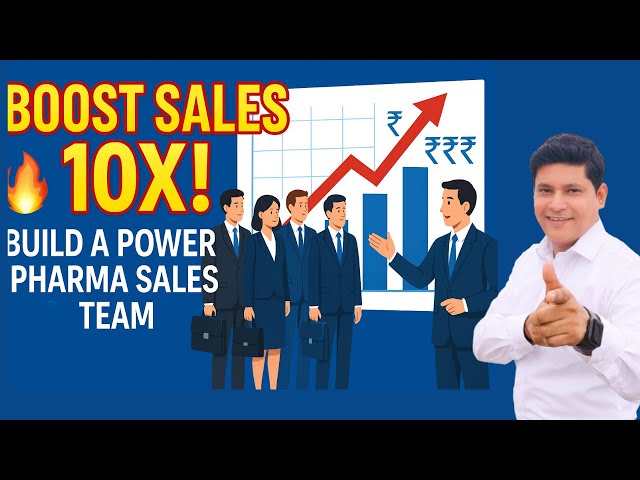 Boost Sales 10X: Build a Strong Pharma Sales Team |Top Secrets to Build a High-Performing Sales Team