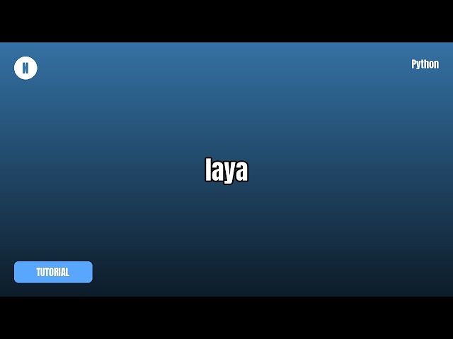 laya Tutorial — What It Is & How To Use It