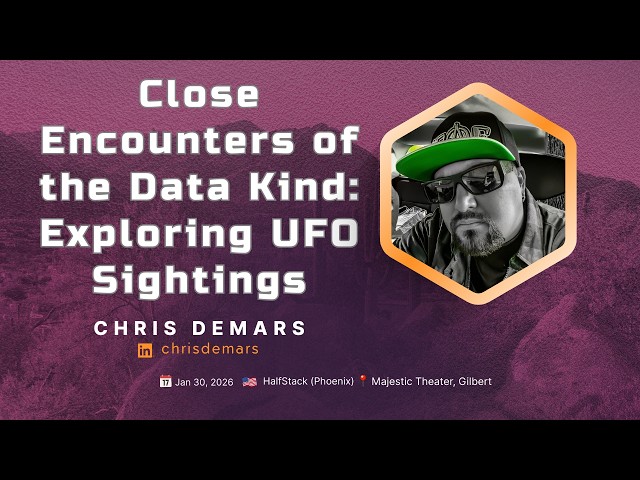 Close Encounters of the Data Kind: Exploring UFO Sightings - Chris DeMars
