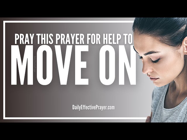 Prayer For Supernatural Strength To Forgive, Let Go, and Move On | Powerful Prayer