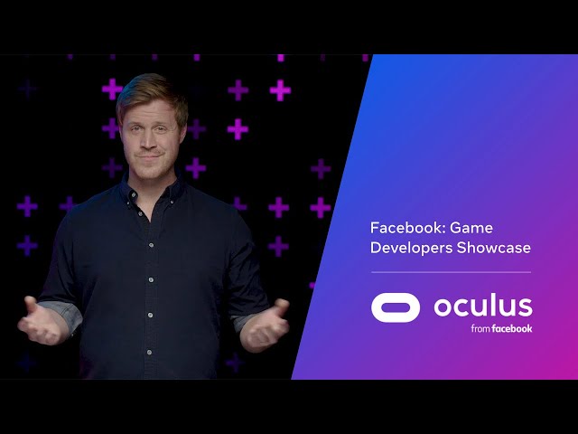 Facebook: Game Developers Showcase  |  VR Business Best Practices