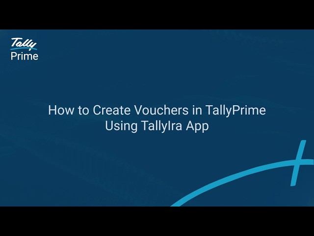 How to Create Vouchers in TallyPrime Using TallyIra App | TallyHelp